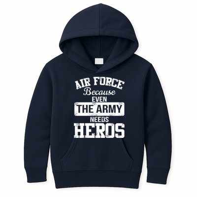 Air Force Because The Army Needs Heroes  Kids Hoodie