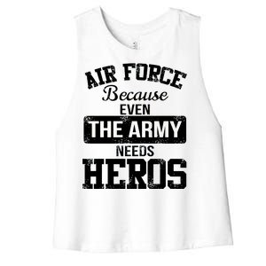 Air Force Because The Army Needs Heroes  Women's Racerback Cropped Tank