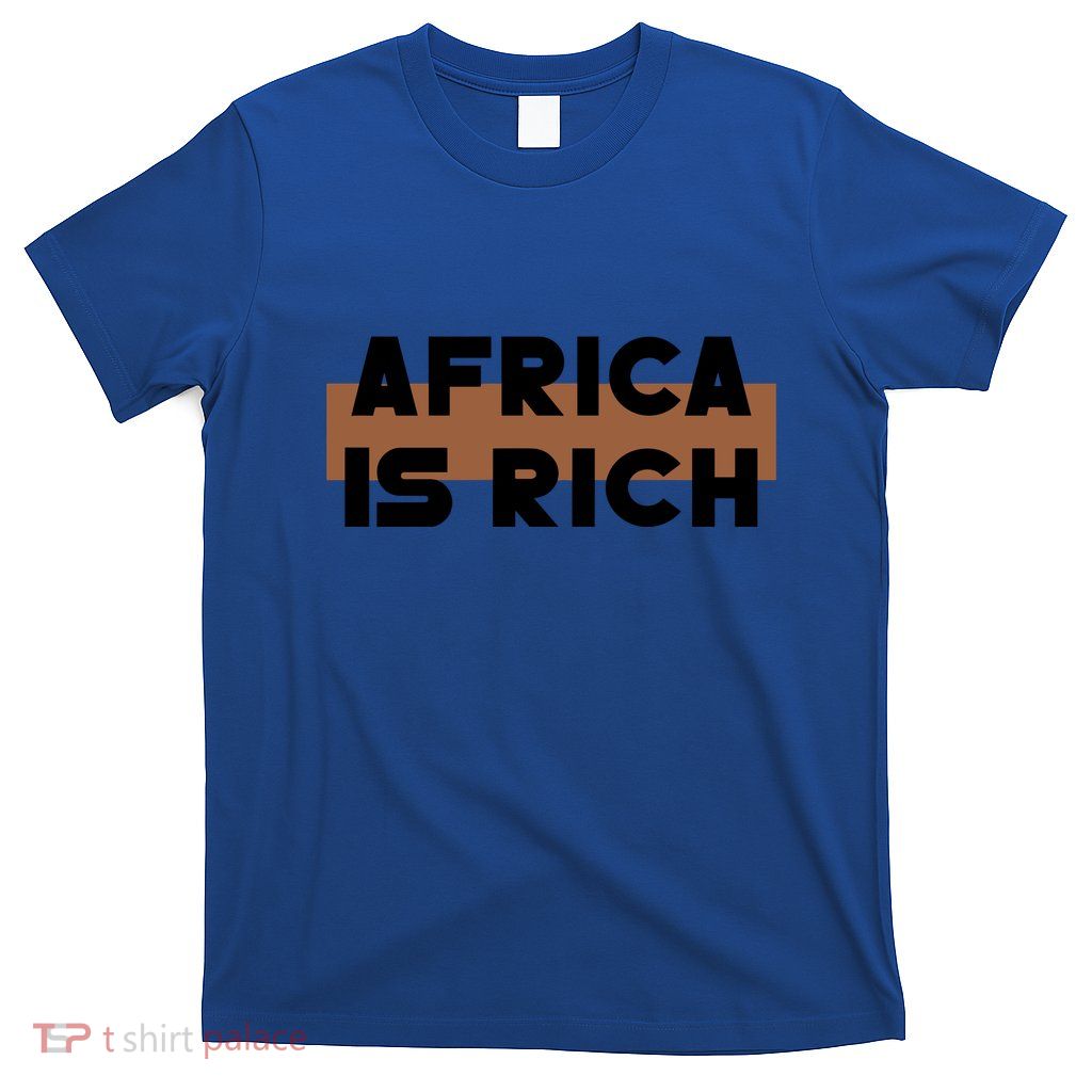 Africa Is Rich T-Shirt