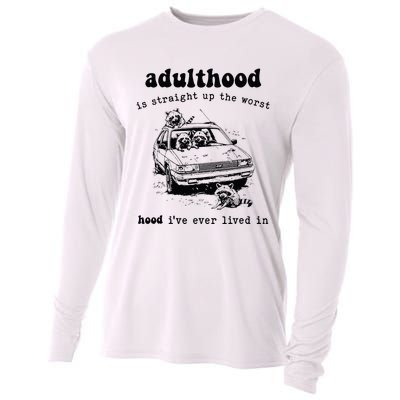 Adulthood Is Straight Up Worst Hood IVe Ever Lived In Cooling Performance Long Sleeve Crew