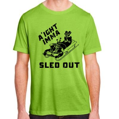 Aight Imma Sled Out Funny Winter Snow Adult ChromaSoft Performance T-Shirt