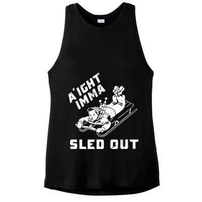 Aight Imma Sled Out Funny Winter Snow Ladies PosiCharge Tri-Blend Wicking Tank