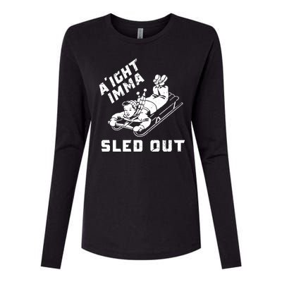 Aight Imma Sled Out Funny Winter Snow Womens Cotton Relaxed Long Sleeve T-Shirt