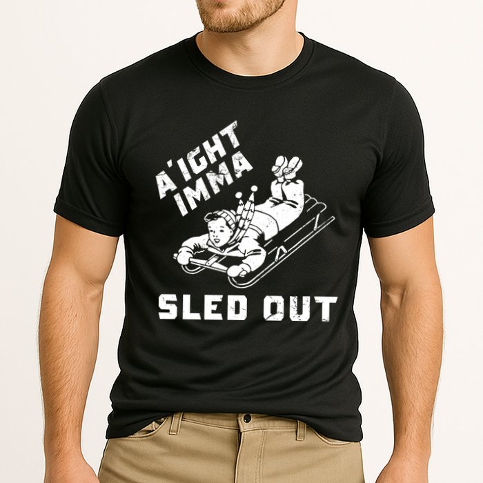 Aight Imma Sled Out Funny Winter Snow Performance Shirt
