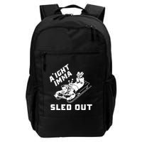 Aight Imma Sled Out Funny Winter Snow Backpack
