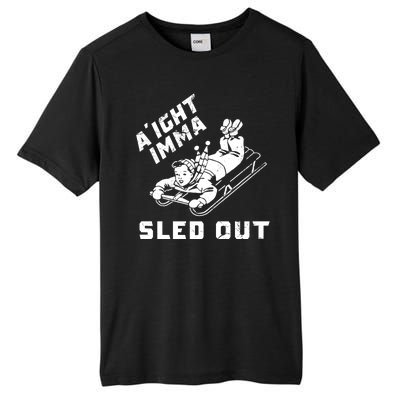 Aight Imma Sled Out Funny Winter Snow Tall Fusion ChromaSoft Performance T-Shirt