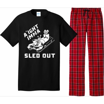 Aight Imma Sled Out Funny Winter Snow Pajama Set