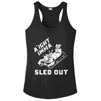 Aight Imma Sled Out Funny Winter Snow Ladies PosiCharge Competitor Racerback Tank