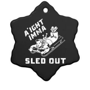 Aight Imma Sled Out Funny Winter Snow Ceramic Star Ornament