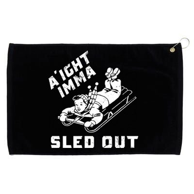 Aight Imma Sled Out Funny Winter Snow Grommeted Golf Towel