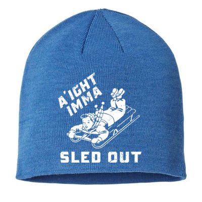 Aight Imma Sled Out Funny Winter Snow Sustainable Beanie