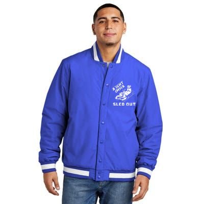 Aight Imma Sled Out Funny Winter Snow Insulated Varsity Jacket