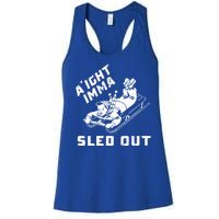 Aight Imma Sled Out Funny Winter Snow Women's Racerback Tank