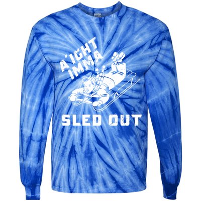 Aight Imma Sled Out Funny Winter Snow Tie-Dye Long Sleeve Shirt