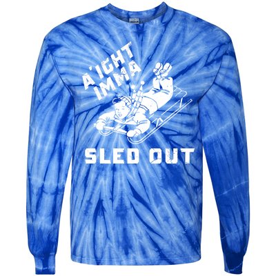 Aight Imma Sled Out Funny Winter Snow Tie-Dye Long Sleeve Shirt