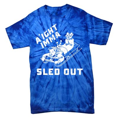 Aight Imma Sled Out Funny Winter Snow Tie-Dye T-Shirt