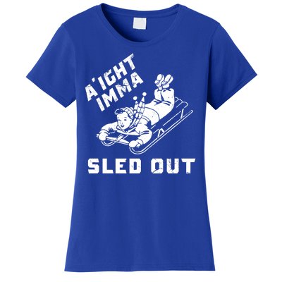 Aight Imma Sled Out Funny Winter Snow Women's T-Shirt