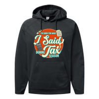 Accountant IM SORRY FOR WHAT I SAID DURING TAX SEASON Performance Fleece Hoodie