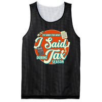 Accountant IM SORRY FOR WHAT I SAID DURING TAX SEASON Mesh Reversible Basketball Jersey Tank