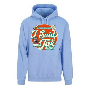 Accountant IM SORRY FOR WHAT I SAID DURING TAX SEASON Unisex Surf Hoodie