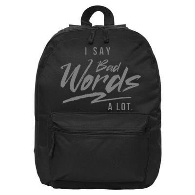 Adult I Say Bad Words A Lot 16 in Basic Backpack