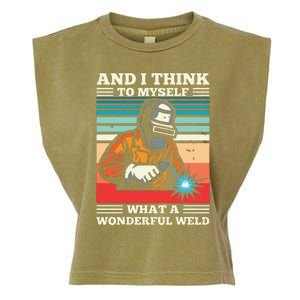 And I Think To Myself What A Wonderful Weld Welding Welder Garment-Dyed Women's Muscle Tee