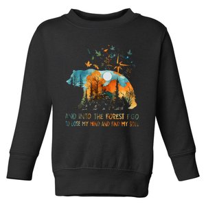 And Into The Forest I Go To Lose My Mind Camping Bear Toddler Sweatshirt