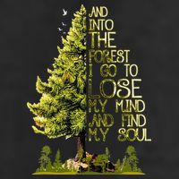 And Into The Forest I Go To Lose My Mind And Find My Soul Cool Comfort Performance Bucket Hat