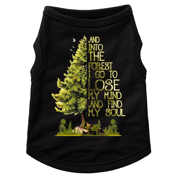 And Into The Forest I Go To Lose My Mind And Find My Soul Doggie Tank