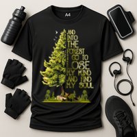 And Into The Forest I Go To Lose My Mind And Find My Soul Performance Shirt