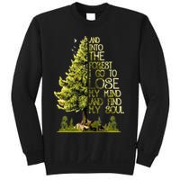 And Into The Forest I Go To Lose My Mind And Find My Soul Sweatshirt