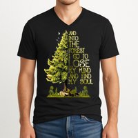 And Into The Forest I Go To Lose My Mind And Find My Soul V-Neck T-Shirt
