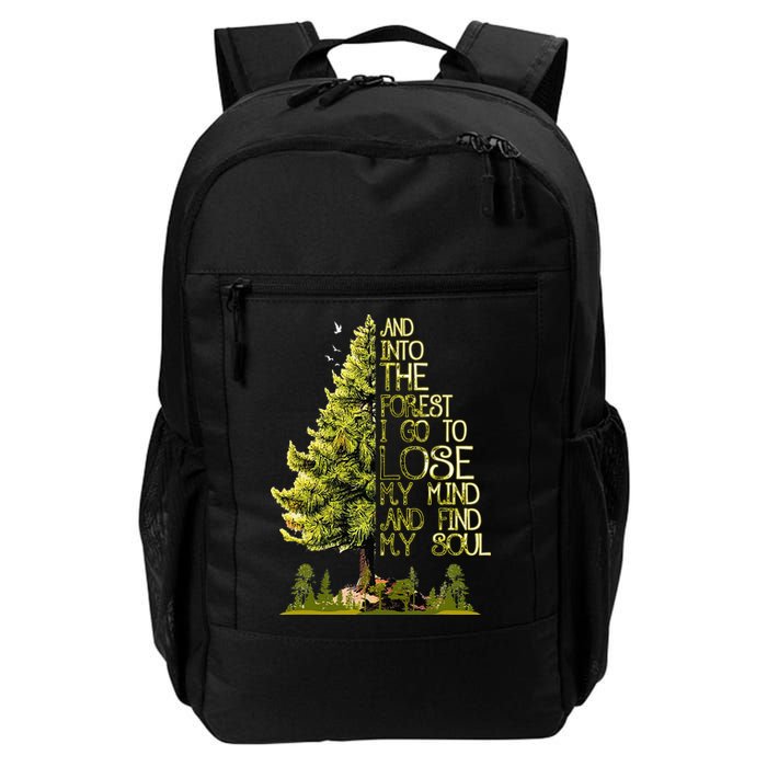 And Into The Forest I Go To Lose My Mind And Find My Soul Backpack