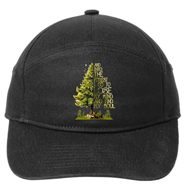 And Into The Forest I Go To Lose My Mind And Find My Soul 7-Panel Snapback Hat