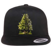 And Into The Forest I Go To Lose My Mind And Find My Soul Flatbill Hat