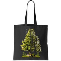 And Into The Forest I Go To Lose My Mind And Find My Soul Bag
