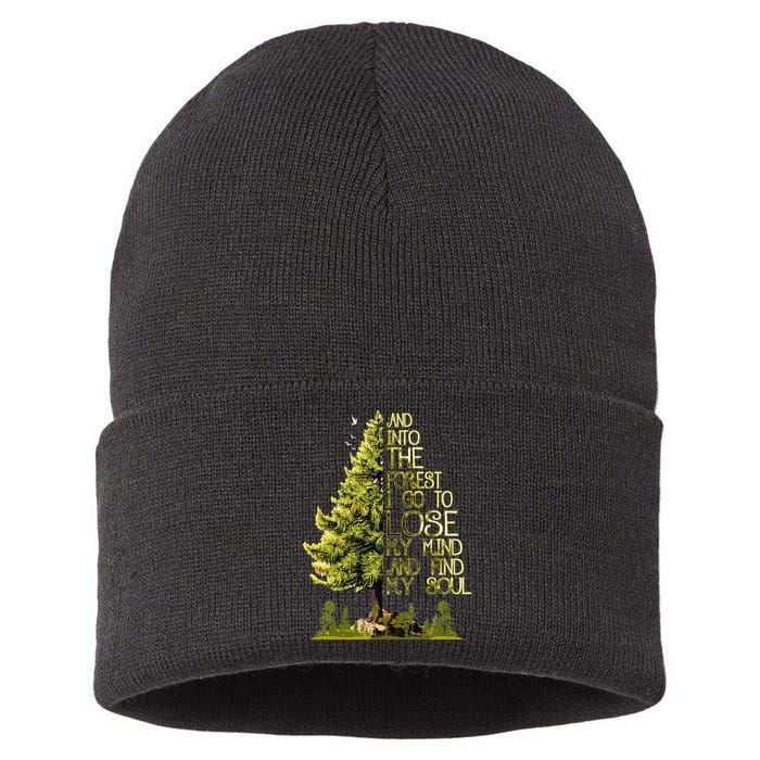 And Into The Forest I Go To Lose My Mind And Find My Soul Sustainable Knit Beanie