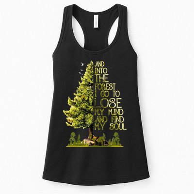 And Into The Forest I Go To Lose My Mind And Find My Soul Womens Tank Top