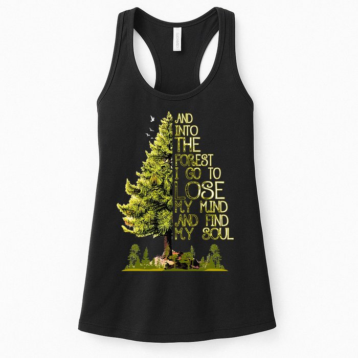 And Into The Forest I Go To Lose My Mind And Find My Soul Womens Tank Top