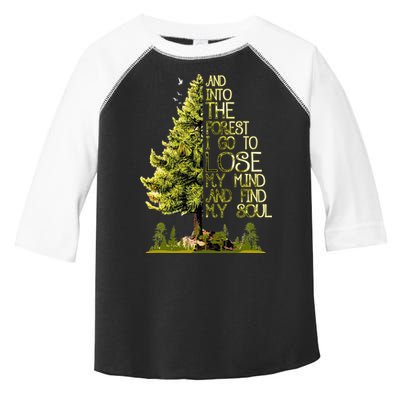 And Into The Forest I Go To Lose My Mind And Find My Soul Toddler Fine Jersey T-Shirt