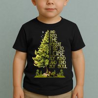 And Into The Forest I Go To Lose My Mind And Find My Soul Toddler T-Shirt