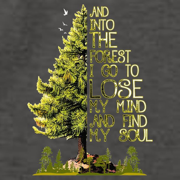 And Into The Forest I Go To Lose My Mind And Find My Soul Vector Backpack