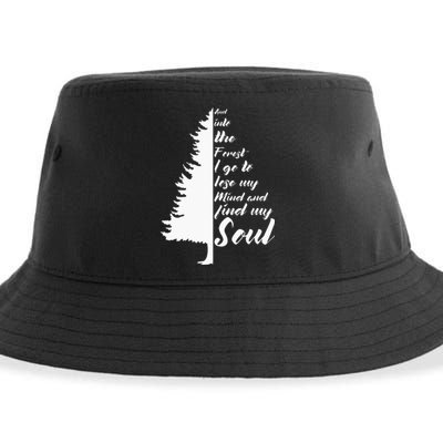 And Into The Forest I go to Lose My mind And Find My Soul Sustainable Bucket Hat