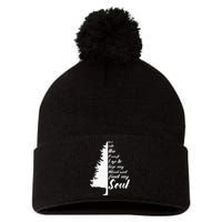 And Into The Forest I go to Lose My mind And Find My Soul Pom Pom 12in Knit Beanie