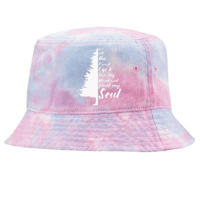 And Into The Forest I go to Lose My mind And Find My Soul Tie-Dyed Bucket Hat