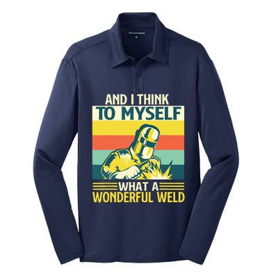 And I Think To Myself What A Wonderful Weld Welder Welding Silk Touch Performance Long Sleeve Polo