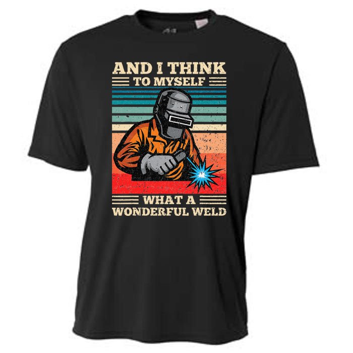 And I Think To Myself What A Wonderful Weld Welding Welder Cooling Performance Crew T-Shirt