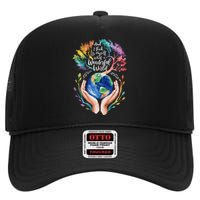 And I Think To Myself What A Wonderful World Earth Day Long Sleeve High Crown Mesh Back Trucker Hat