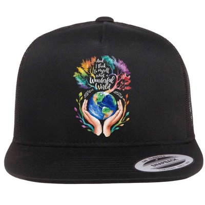 And I Think To Myself What A Wonderful World Earth Day Long Sleeve Flat Bill Trucker Hat