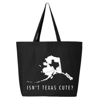 Alaska Isnt Texas Cute Funny Map Gift 25L Jumbo Tote